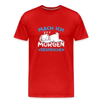 Mach Ich Morgen Versprochen Hase Morgenmuffel - Männer Premium Bio T-Shirt - Rot - Vorne - Damien (186cm)