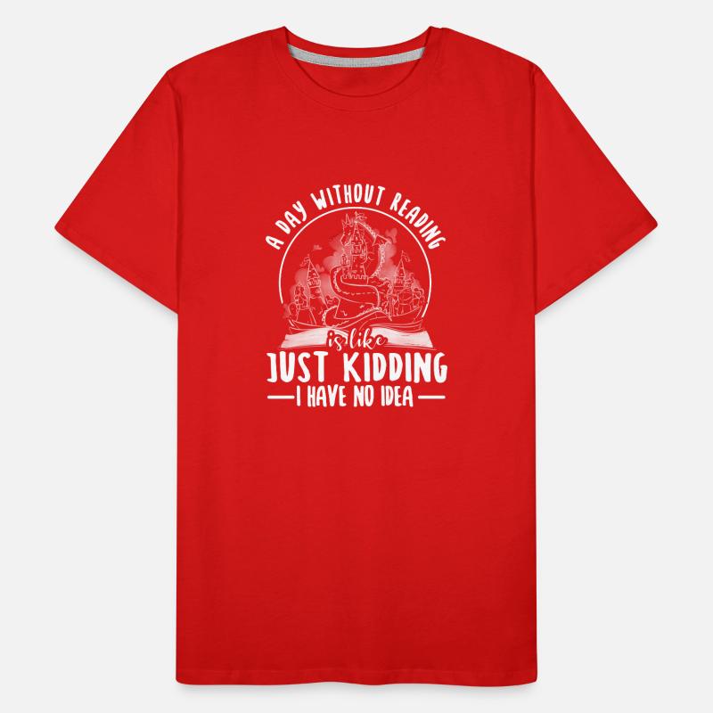 A Day Without Reading Funny Librarian Book Men's Premium Organic T-Shirt