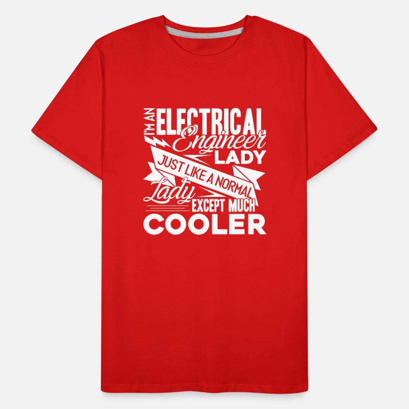 Electrical Engineer Im An Electrical Engineer Lady Men's Premium Organic T-Shirt
