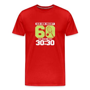 Ich bin nicht 60 Ich bin 30:30 Tennis Schläger - Männer Premium Bio T-Shirt - Rot - Vorne - Damien (186cm)