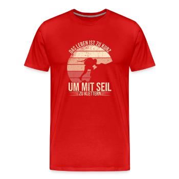Klettern Spruch Kletterer Bouldern Freeclimbing - Männer Premium Bio T-Shirt - Rot - Vorne - Damien (186cm)