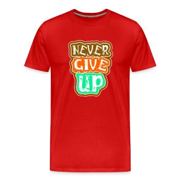 Geben Sie niemals auf - Männer Premium Bio T-Shirt - Rot - Vorne - Damien (186cm)