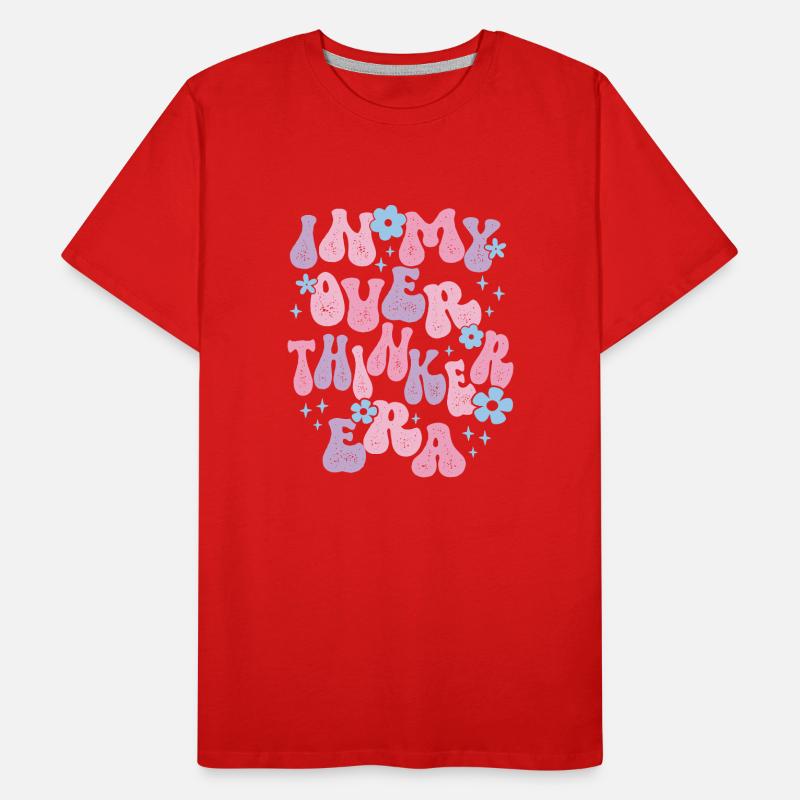 Dans mon ère Overthinker Overthink Groovy T-shirt bio Premium Homme