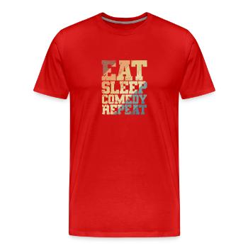 Manger, dormir, comédie, répéter, humour, blague - T-shirt bio Premium Homme - rouge - Devant - Damien (186cm)