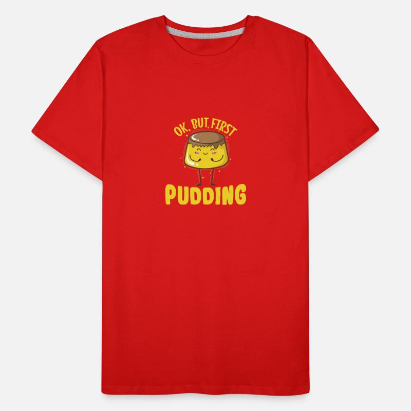 I run because i really Like Pudding Dessert Men's Premium Organic T-Shirt