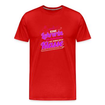 Lehrerin im Ruhestand hat Klasse Geschenk für - Männer Premium Bio T-Shirt - Rot - Vorne - Damien (186cm)