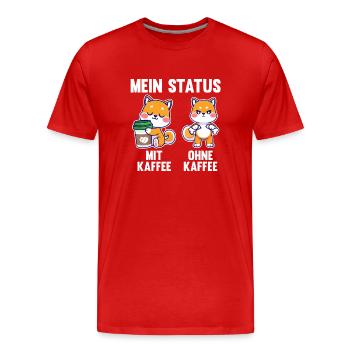 Hund Mein Status Mit Kaffee Ohne Kaffee - Männer Premium Bio T-Shirt - Rot - Vorne - Damien (186cm)