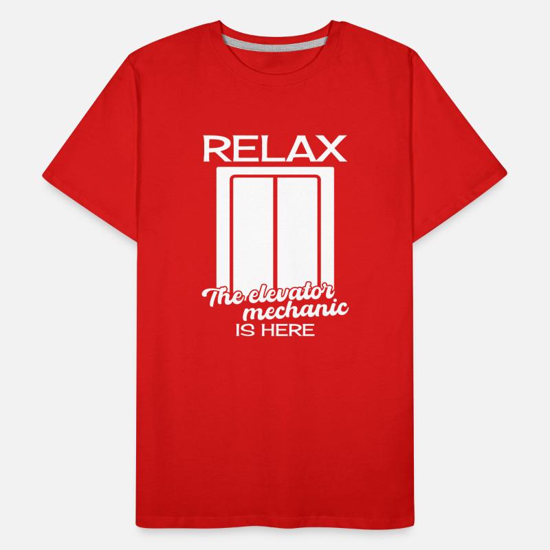 Funny Elevator Mechanic Relax The Elevator Is Here Männer Premium Bio T-Shirt