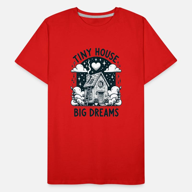 Tiny House Owner Builder - Tiny House Big Dreams Men's Premium Organic T-Shirt