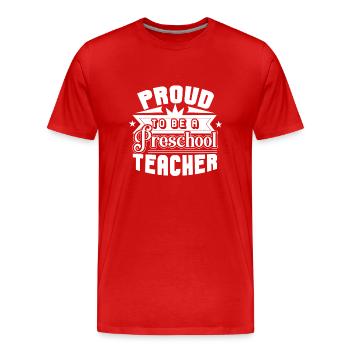 Preschool Teacher Proud A Preschool Teacher - Men's Premium Organic T-Shirt - red - Front - Damien (186cm)