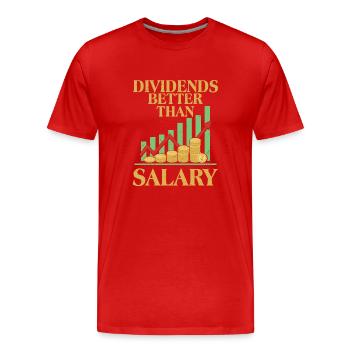 Dividends Better Than Salary Investor Stock Market - Männer Premium Bio T-Shirt - Rot - Vorne - Damien (186cm)