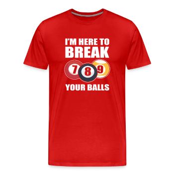 I'm Here To Break Your Balls Poolspieler - Männer Premium Bio T-Shirt - Rot - Vorne - Damien (186cm)