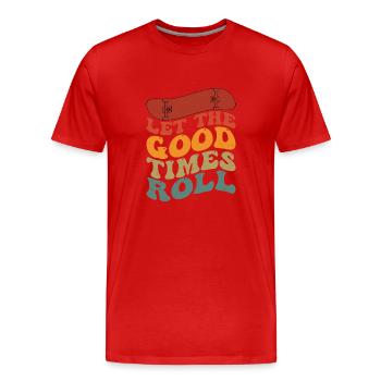 Let The Good Times Roll Skateboard Skater Skateboa - Männer Premium Bio T-Shirt - Rot - Vorne - Damien (186cm)