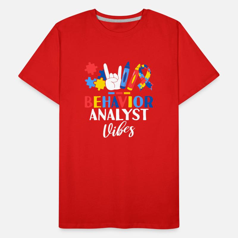 Behavior Analyst Vibes ABA Therapist Behavioral Men's Premium Organic T-Shirt