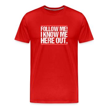 Suivez-moi! Je me connais ici. Danglais - T-shirt bio Premium Homme - rouge - Devant - Damien (186cm)