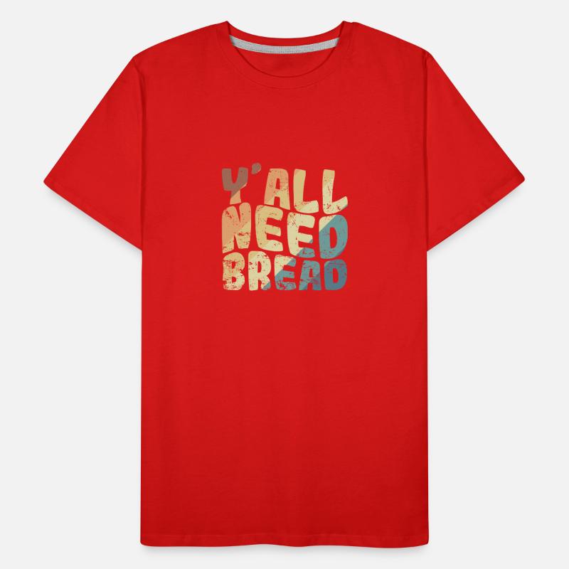 Y'all Need Bread Bäcker Backware Männer Premium Bio T-Shirt