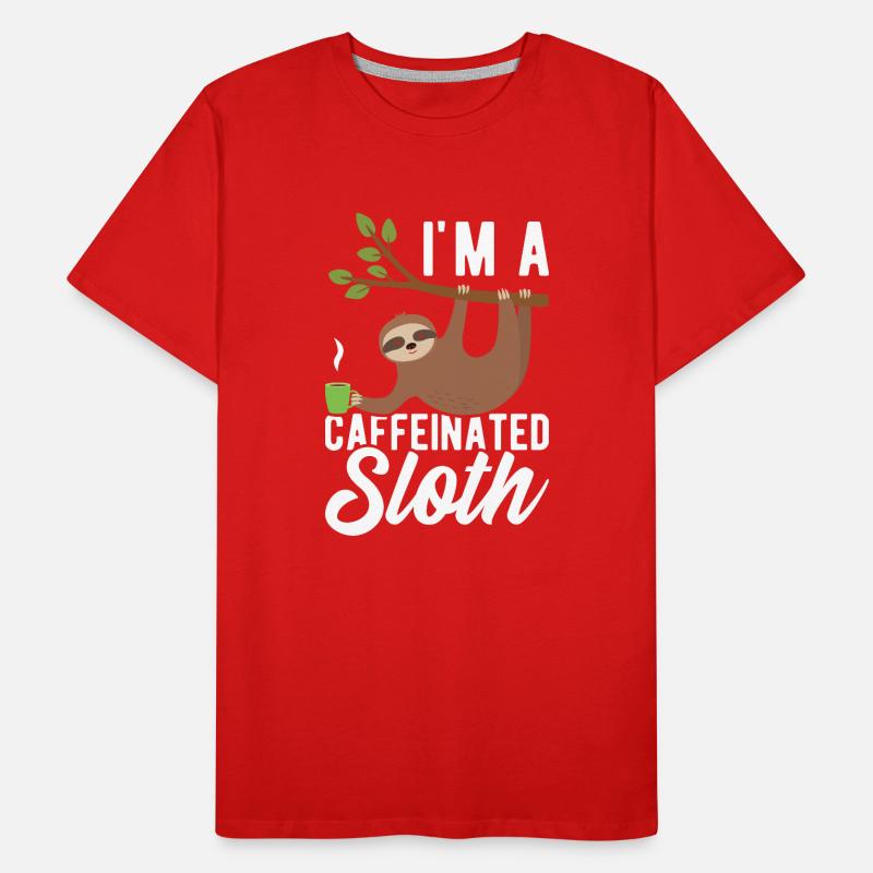 I'm a caffeinated sloth Men's Premium Organic T-Shirt