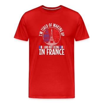 J’en ai marre de me réveiller et de ne pas être en France - T-shirt bio Premium Homme - rouge - Devant - Damien (186cm)
