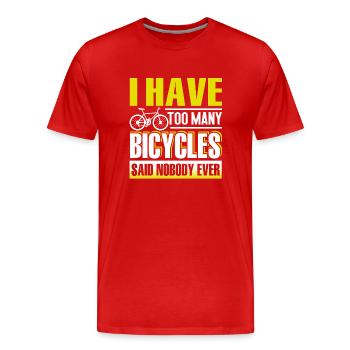 Bicycle I Have Too Many Bicycles - Men's Premium Organic T-Shirt - red - Front - Damien (186cm)