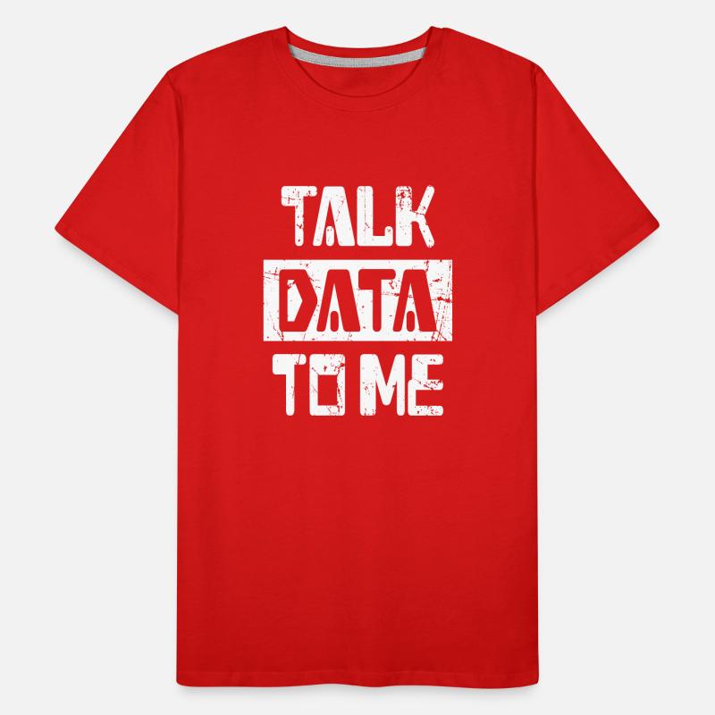 Talk Data to me IT Data Scientist cadeau T-shirt bio Premium Homme