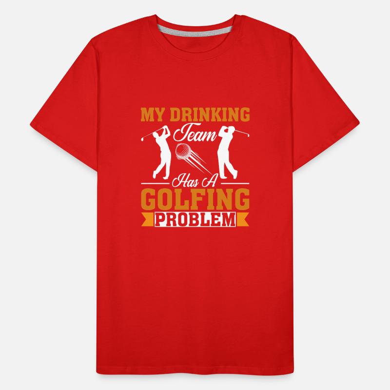 My drinking team has a golf problem Men's Premium Organic T-Shirt