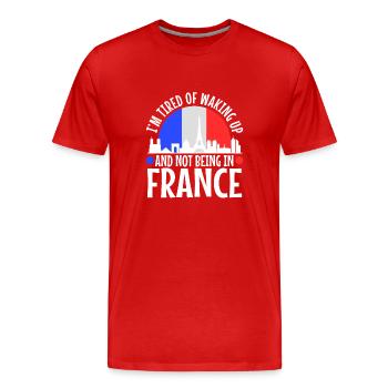J’en ai marre de me réveiller et de ne pas être en France - T-shirt bio Premium Homme - rouge - Devant - Damien (186cm)