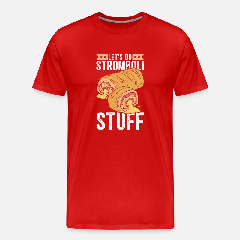 Stromboli Pizza Calzone Strombolis Gift - Men's Premium Organic T-Shirt - red