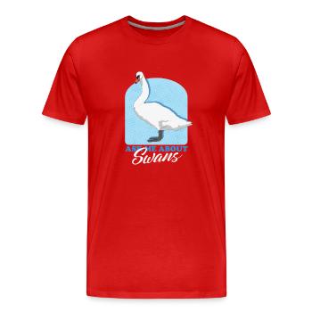Swans Swan Swan Lover Gift - Men's Premium Organic T-Shirt - red - Front - Damien (186cm)