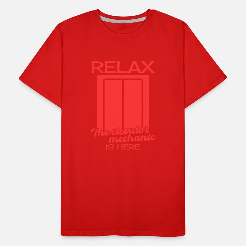 Elevator Inspector Relax Elevator Mechanic Is Here Men's Premium Organic T-Shirt