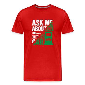 Posez-moi des questions sur ma voiture électrique Conducteur de voiture électrique - T-shirt bio Premium Homme - rouge - Devant - Damien (186cm)