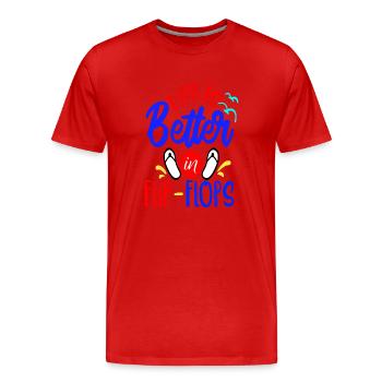 Life is better in Flip-Flops - Men's Premium Organic T-Shirt - red - Front - Damien (186cm)