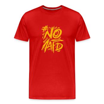 Nazis raus, Gegen AFD, Gegen Rechts, Faschismus - Männer Premium Bio T-Shirt - Rot - Vorne - Damien (186cm)