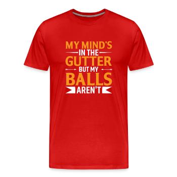 My Mind's In The Gutter But My Balls Aren't - Men's Premium Organic T-Shirt - red - Front - Damien (186cm)