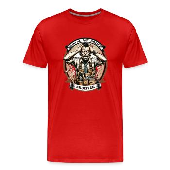 Einmal mit Profis Arbeiten Schreiner - Männer Premium Bio T-Shirt - Rot - Vorne - Damien (186cm)