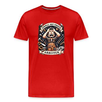 Handwerker Einmal Mit Profis Arbeiten - Männer Premium Bio T-Shirt - Rot - Vorne - Damien (186cm)