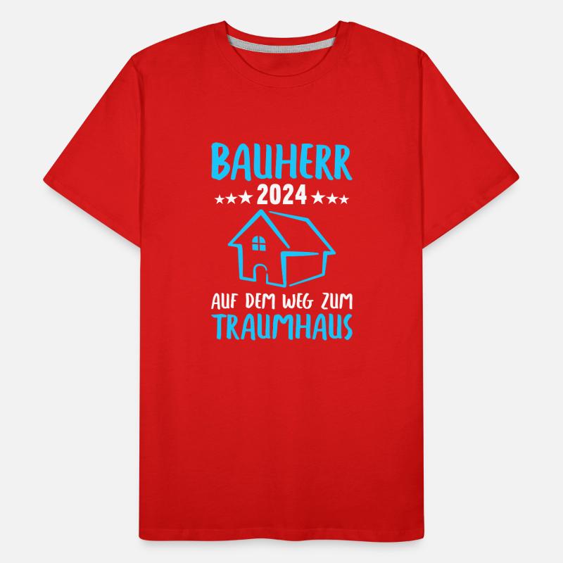 Constructeur 2024 Nous construisons les constructeurs de maisons de nos rêves T-shirt bio Premium Homme