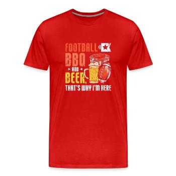 Football BBQ and Beer that's why I'm here tailgate - Men's Premium Organic T-Shirt - red - Front - Damien (186cm)