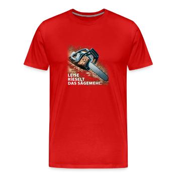 Leise Rieselt Das Sägemehl Handwerkerstolz - Männer Premium Bio T-Shirt - Rot - Vorne - Damien (186cm)
