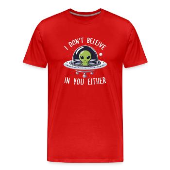 Alien, ich glaube auch nicht an dich - Männer Premium Bio T-Shirt - Rot - Vorne - Damien (186cm)