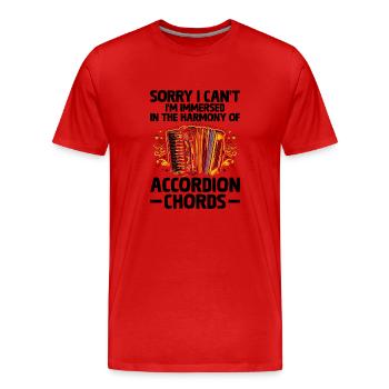 Sorry I Can't I'm Immersed In The Harmony Of Accor - Men's Premium Organic T-Shirt - red - Front - Damien (186cm)