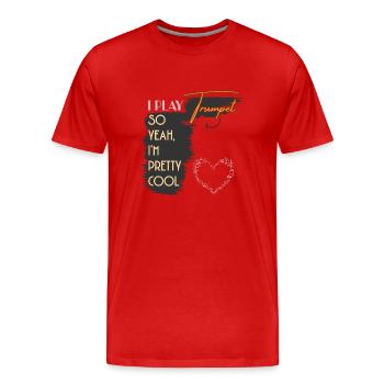I Play Trumpet So Yeah I'm Pretty Cool - Men's Premium Organic T-Shirt - red - Front - Damien (186cm)