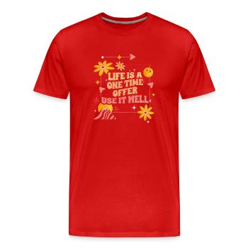 Funny Life Is A One Time Offer Use It Well - Men's Premium Organic T-Shirt - red - Front - Damien (186cm)