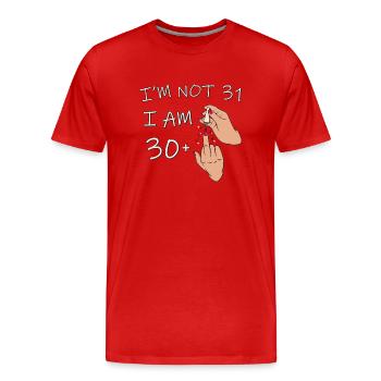 Im Not 31, I Am 30 Plus 1 Middle Finger, 31st - Men's Premium Organic T-Shirt - red - Front - Damien (186cm)