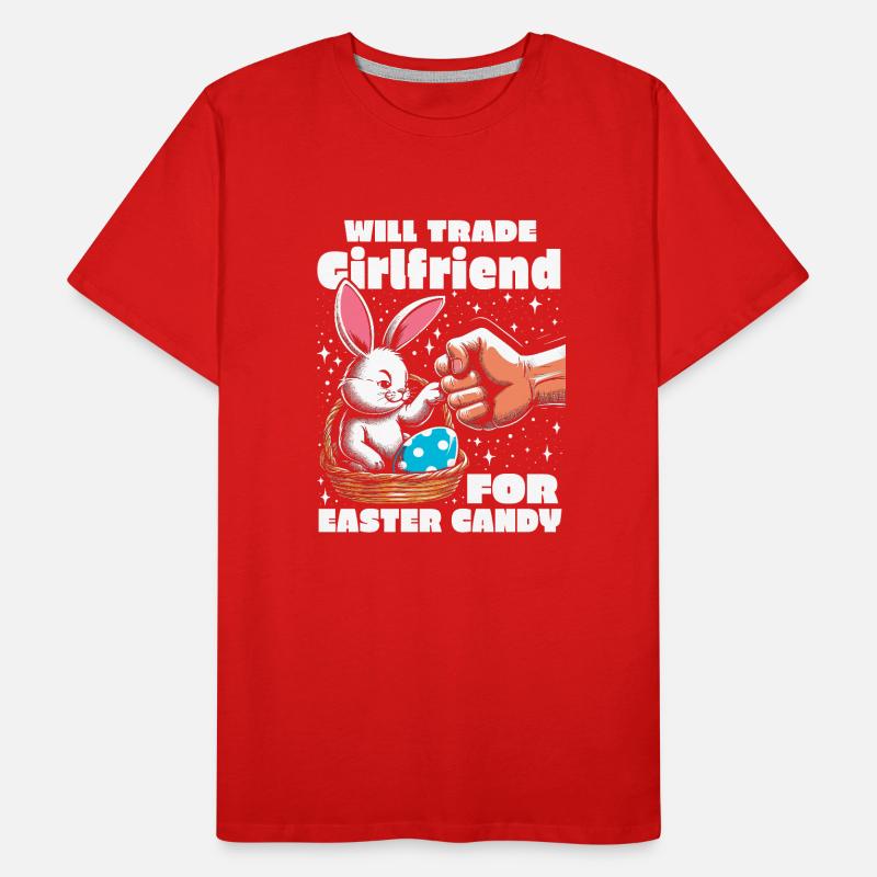 Will Trade Girlfriend For Easter Candy Men's Premium Organic T-Shirt