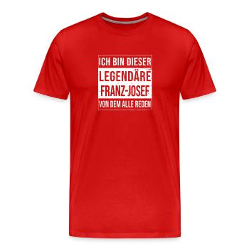 I'm this legendary shirt for Franz-Josef - Men's Premium Organic T-Shirt - red - Front - Damien (186cm)