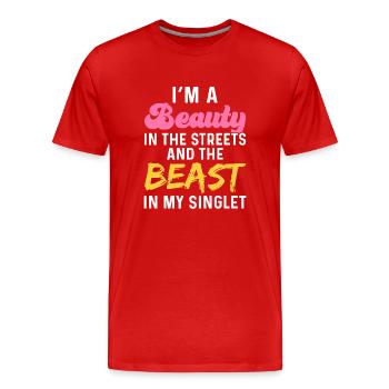 Ich bin eine Schönheit auf der Straße und das Bies - Männer Premium Bio T-Shirt - Rot - Vorne - Damien (186cm)