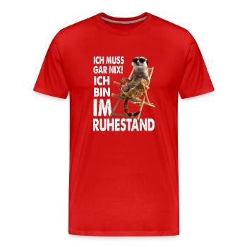Ich Muss Gar Nix Ich Bin Im Ruhestand - Männer Premium Bio T-Shirt - Rot - Vorne - Damien (186cm)