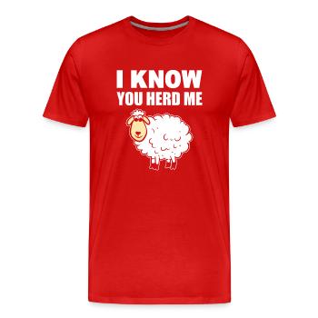 I Know You Herd Me Schafhirte - Männer Premium Bio T-Shirt - Rot - Vorne - Damien (186cm)