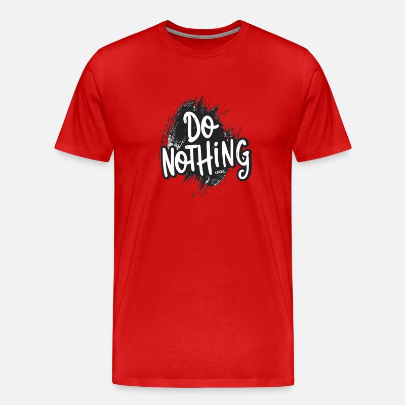 Do Nothing! - Männer Premium Bio T-Shirt - Rot