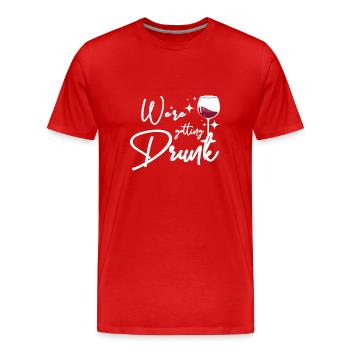 For the Bride, Team We're getting drunk - Men's Premium Organic T-Shirt - red - Front - Damien (186cm)